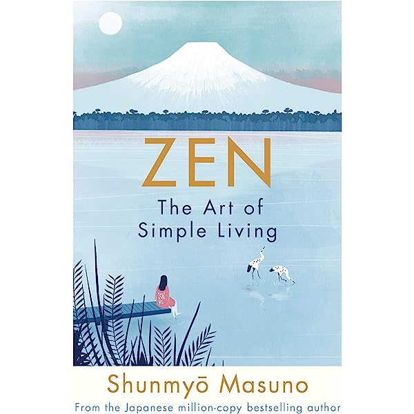 Zen: The Art of Simple Living by Shunmyō&nbsp;Masuno