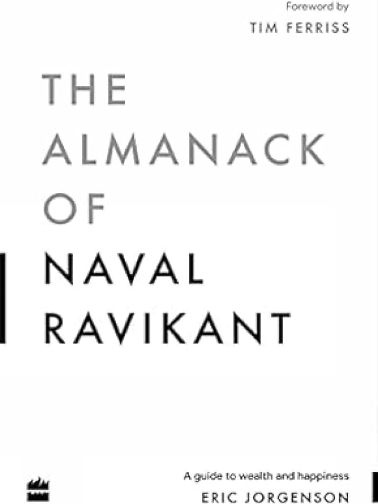 ‘The Almanack Of Naval Ravikant’ by Eric&nbsp;Jorgenson